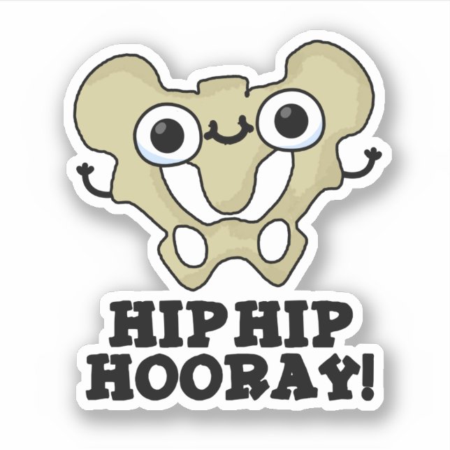 Pegatina Hip Hip Hooray Funny Anatomy Pun (Anverso)