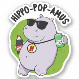 Pegatina Hippo-pop-amus Funny Hippo Soda Pop Pun