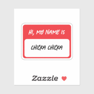 Pegatina Hola, Mi Nombre Es Chicka Chicka...