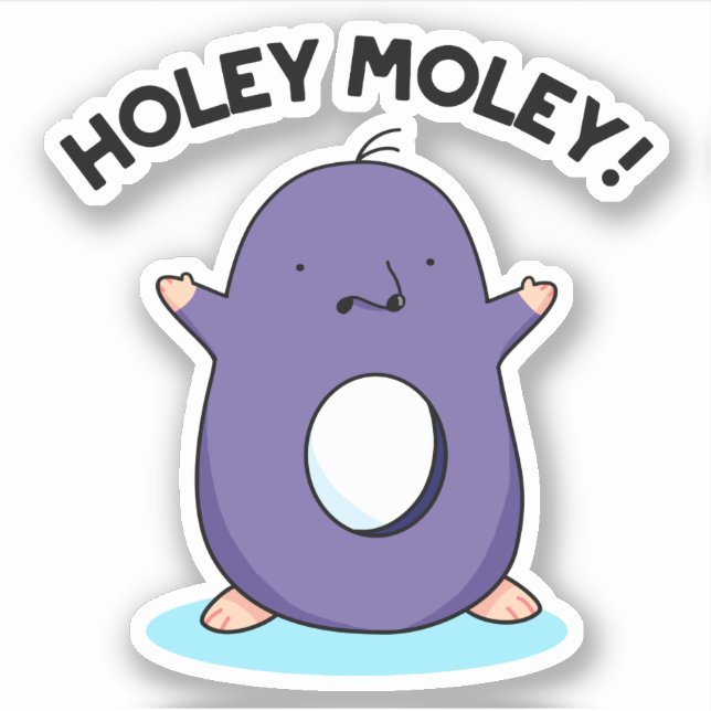 Pegatina Holey Moley Funny Mole Pun (Anverso)