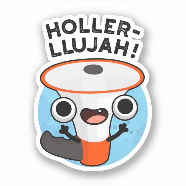 Pegatina Holler-llujah Funny Loud Hailer Pun (Anverso)