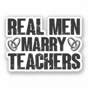 Pegatina Hombres de verdad se casan con profesores gracioso