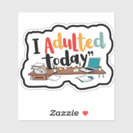 Pegatina Hoy adulto en el trabajo