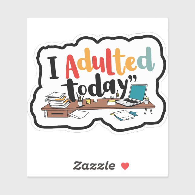 Pegatina Hoy adulto en el trabajo (Hoja)