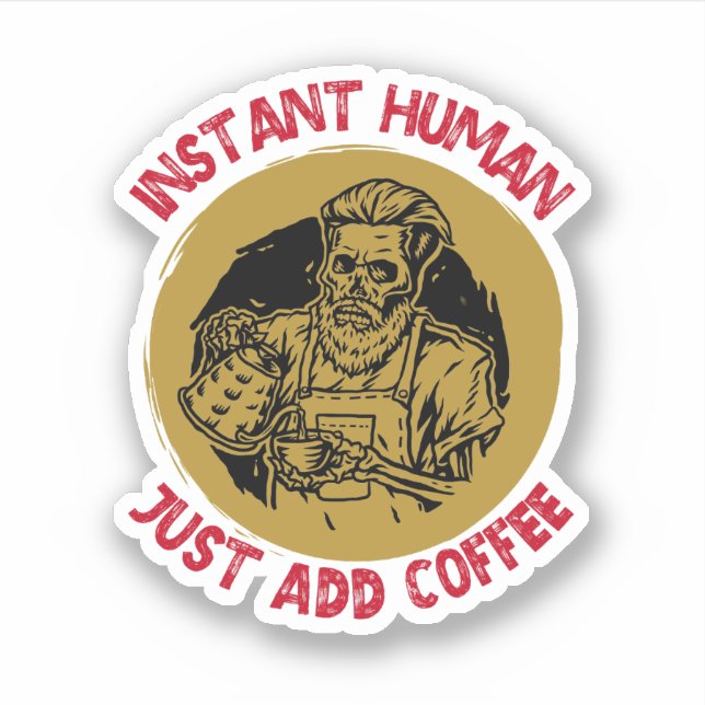 Pegatina Humano Instantáneo, simplemente agregue café - Caf (Anverso)