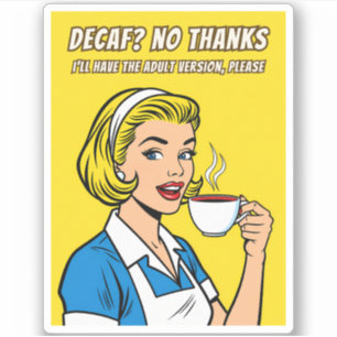 Pegatina Humor Retro Vintage Café Descafeinado Arte Pop