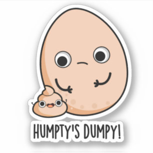 Pegatina Humpty's Dumpy Funny Egg Poop Pun