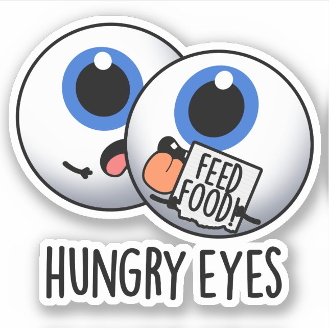 Pegatina Hungry Eyes Funny Eyeball Pun (Anverso)