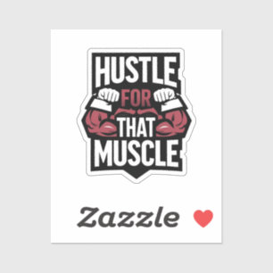 Pegatina Hustle por ese músculo - Graciosa motivación de gi