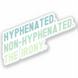 Pegatina Hyphenated Non-Hyphenated La Cita Graciosa De La I