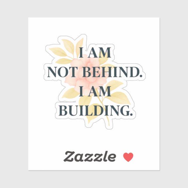 Pegatina I Am Building | Affirmation Custom Cut Sticker (Hoja)