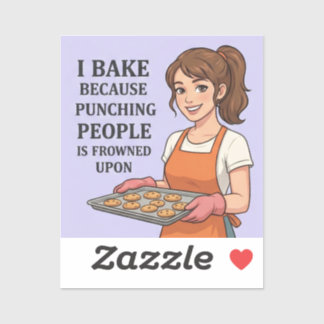Pegatina I Bake Because Punching People Is Frowned Upon