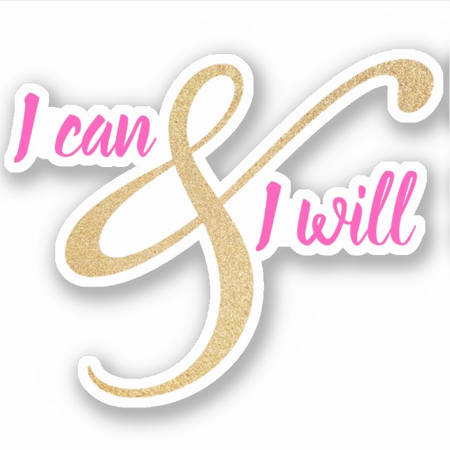Pegatina I Can and I Will | Personalizado Cut Vinyl (Anverso)