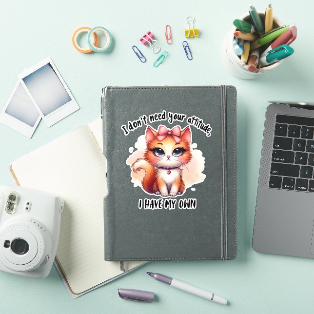 Pegatina I Don't Need Your Attitude Funny Cat Lover Gift  (Funda para iPad)