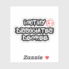 Pegatina I Got My Dissociates Degree