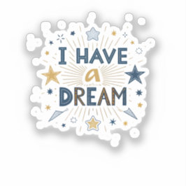 Pegatina I Have a Dream Starburst Typography Art