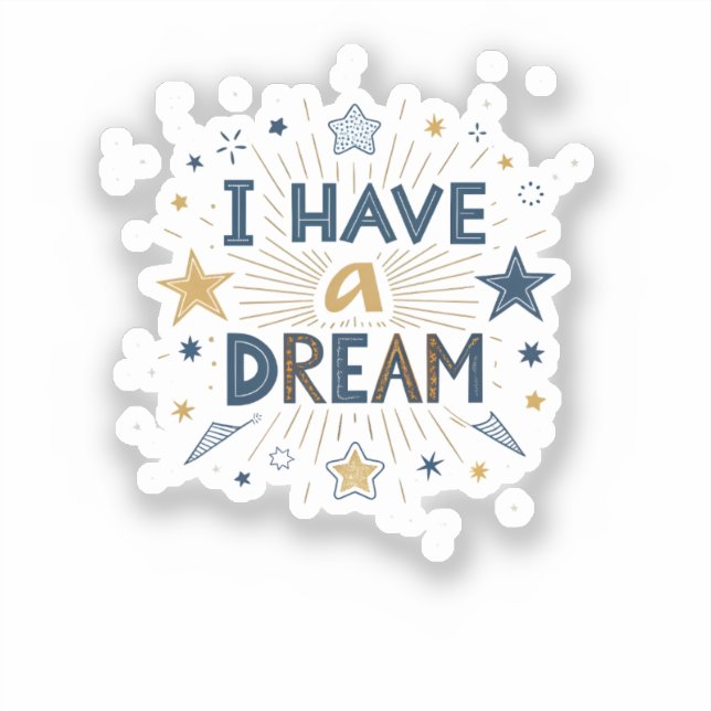 Pegatina I Have a Dream Starburst Typography Art (Anverso)