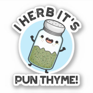 Pegatina I Herb Es Pun Thyme Gracioso Pun de hierbas alimen