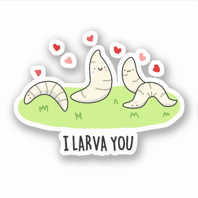 Pegatina I Larvae You Funny Larvae Love Pun (Anverso)