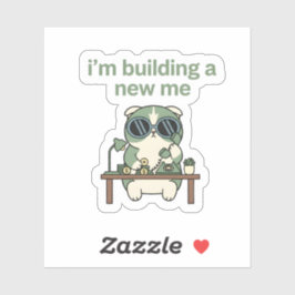Pegatina I’m Building a New Me Sticker  Cute Cat Motivation