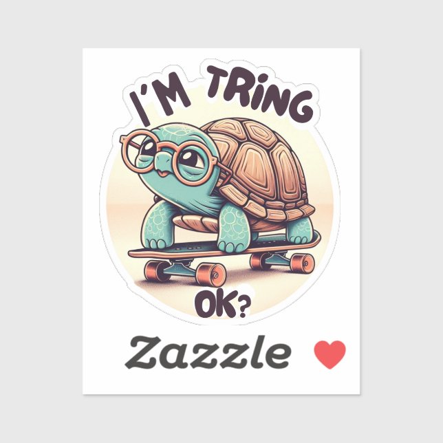 Pegatina I’m trying, OK?!” Turtle with Glasses and Skateboa (Hoja)