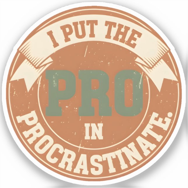 Pegatina I Put the Pro in Procrastinate (Anverso)