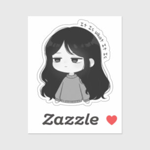 Pegatina Ilustración de Chibi Girl Relatable 'Es Lo Que Es'