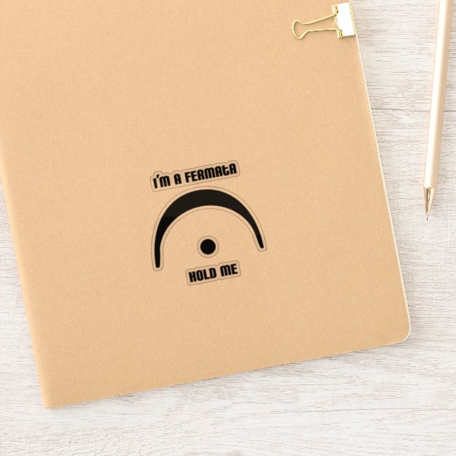 Pegatina "I'm a Fermata, Hold Me" transparent sticker (Cuaderno)
