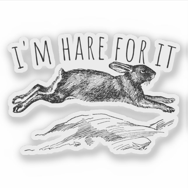 Pegatina I'm Hare For It Punny Bunny Encouraging (Anverso)
