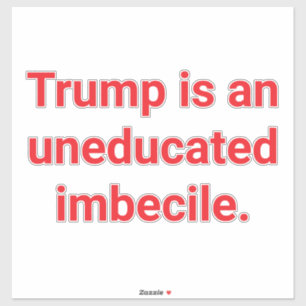 Pegatina Imbécil sin educación trump Hankamer Artjunkhaus D