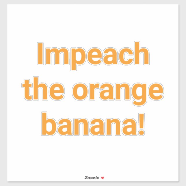 Pegatina Impeach Orange Banana Hankamer Artjunkhaus Funny  (Hoja)