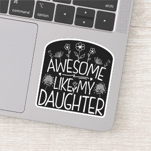 Pegatina Impresionante como mi hija Flor silvestre presente