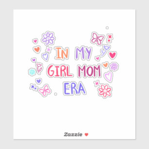 Pegatina in my girl mom era CRAYON