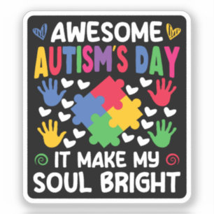 Pegatina Increíble día de autismo hace que mi alma tenga un