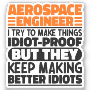 Pegatina Ingeniero Aeroespacial Intento Hacer Las Cosas Idi