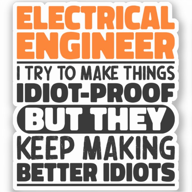 Pegatina Ingeniero Eléctrico Intento Hacer Las Cosas Divert (Anverso)