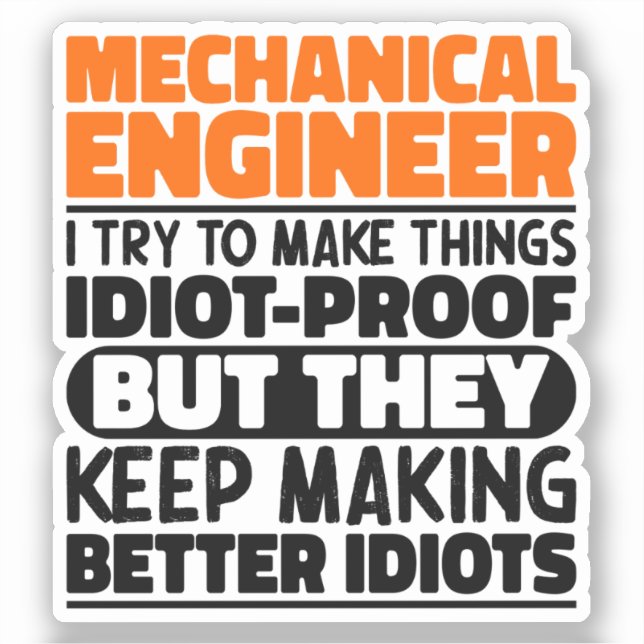 Pegatina Ingeniero Mecánico Intento Hacer Las Cosas Diverti (Anverso)