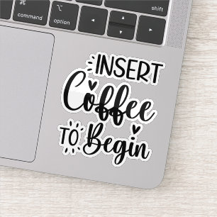 Pegatina Insertar Café Para Comenzar Tipografía Simple y El