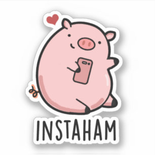Pegatina Instaham Funny Social Media Pig Pun