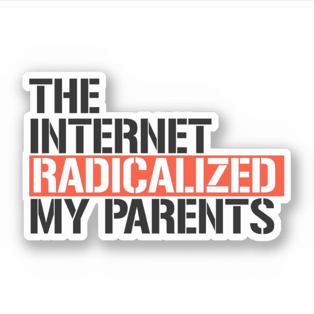 Pegatina Internet radicalizó a mis padres (Anverso)