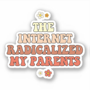 Pegatina Internet radicalizó a mis padres