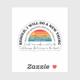 Pegatina Isaiah 43:19 Behold I will do a new thing