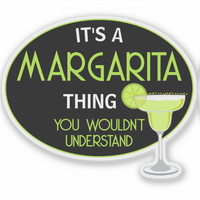 Pegatina Its A Margarita Thing You Wouldnt Understand Fun (Anverso)