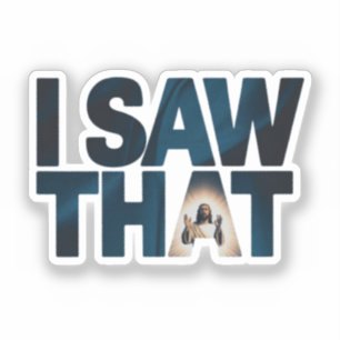 Pegatina Jesús cristiano te está vigilando, Jesús lo vi