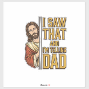 Pegatina Jesús Divertido Lo Vi y Se lo Estoy Contando a Pap