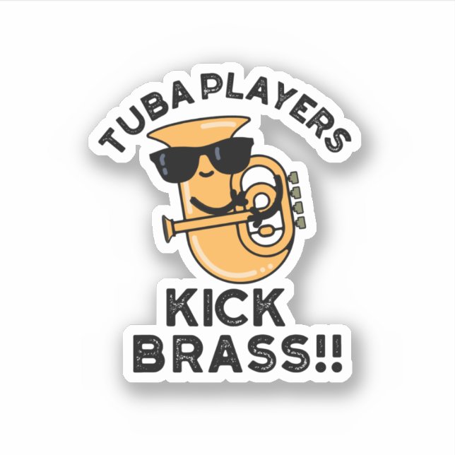 Pegatina Jugadores de Tuba Kick Brass Funny Music Pun (Anverso)