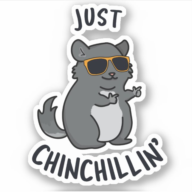 Pegatina Just Chin-Chillin Funny Chinchilla Pun (Anverso)