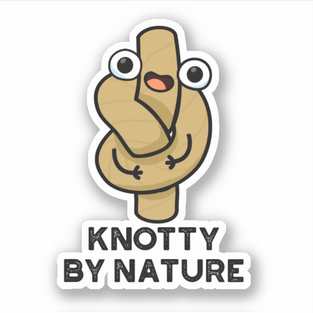 Pegatina Knotty Por Naturaleza Funny Knot Pun (Anverso)