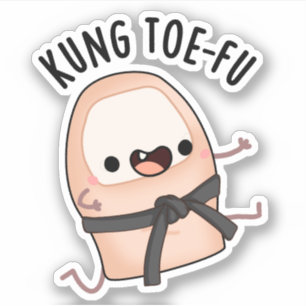 Pegatina Kung Toe-fu Funny Toe Puns