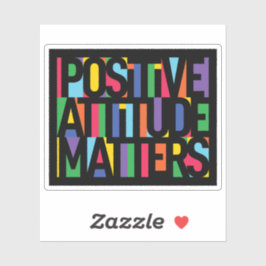Pegatina La actitud positiva importa